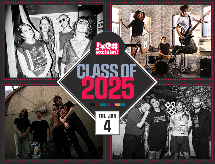 Exclaim!'s Class of 2025: Show #1
