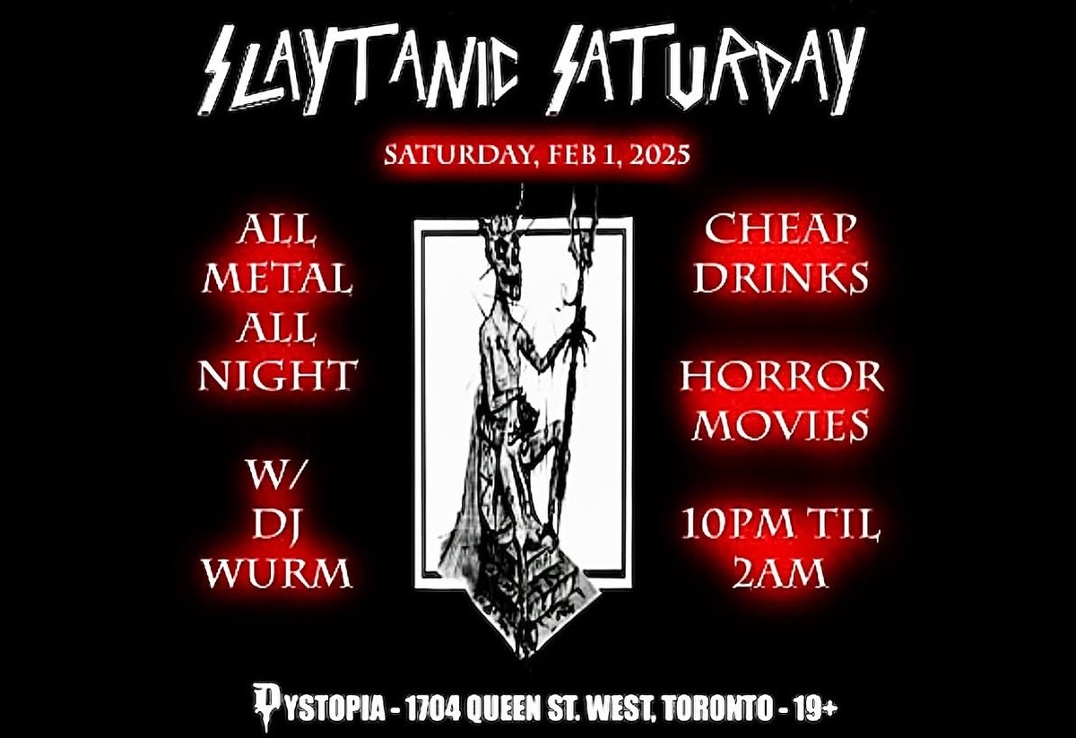 Slaytanic Saturday