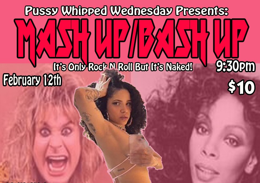 Pussy Whipped Wednesdays: Mash Up/Bash Up
