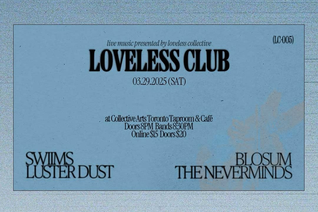 Loveless Club 005: SWiiMS, Luster Dust, Blosum & The Neverminds