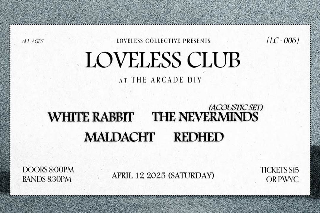Loveless Club 006: The Neverminds, Redhed & White Rabbit
