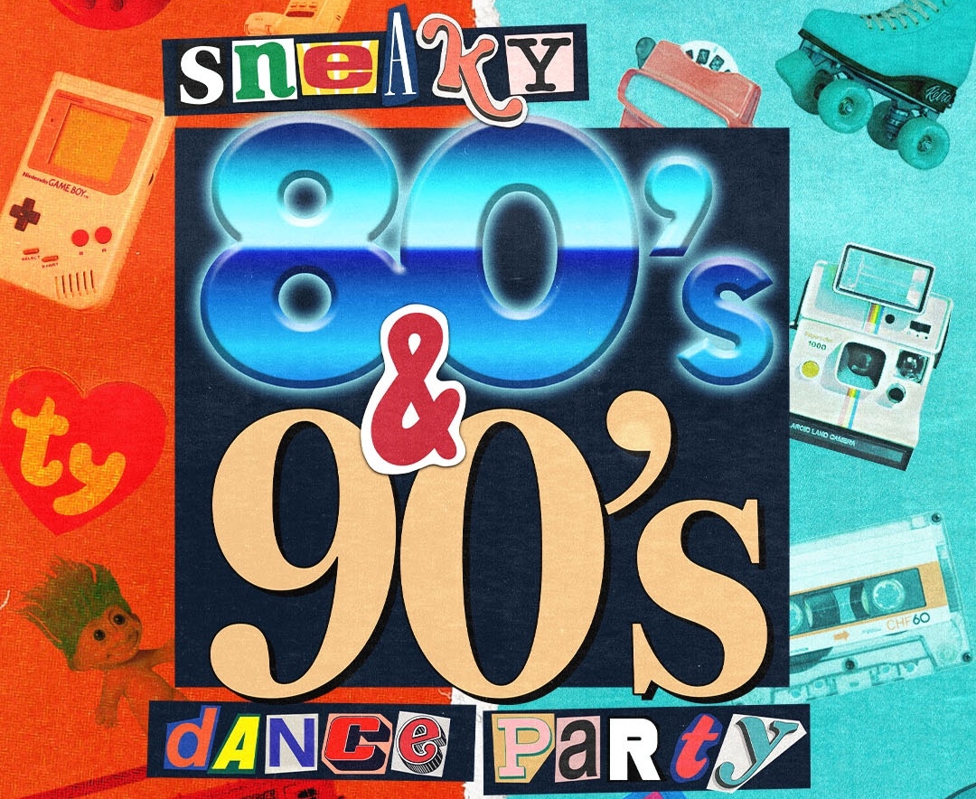 Sneaky 80s & 90s Dance Party