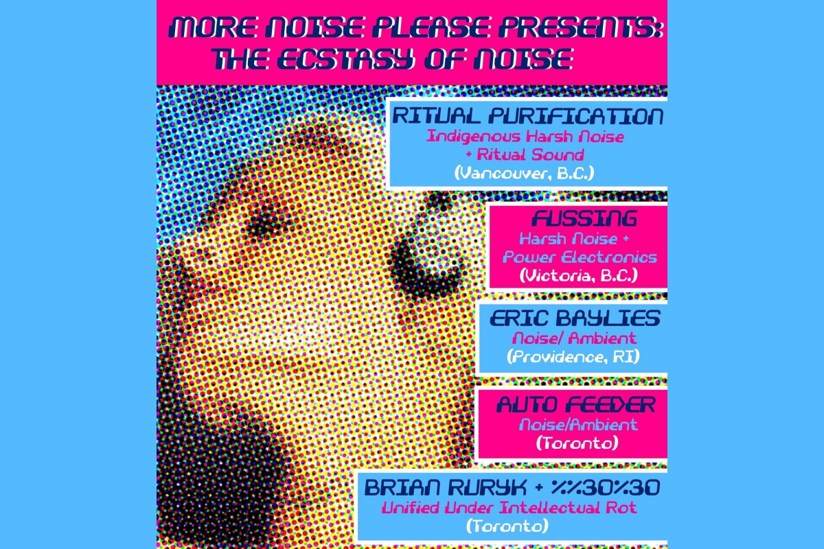 More Noise Please Presents The Ecstasy of Noise