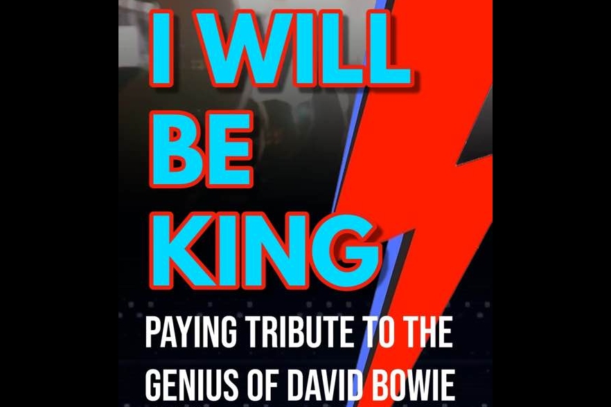 I Will Be King: Paying Tribute To The Genius of David Bowie