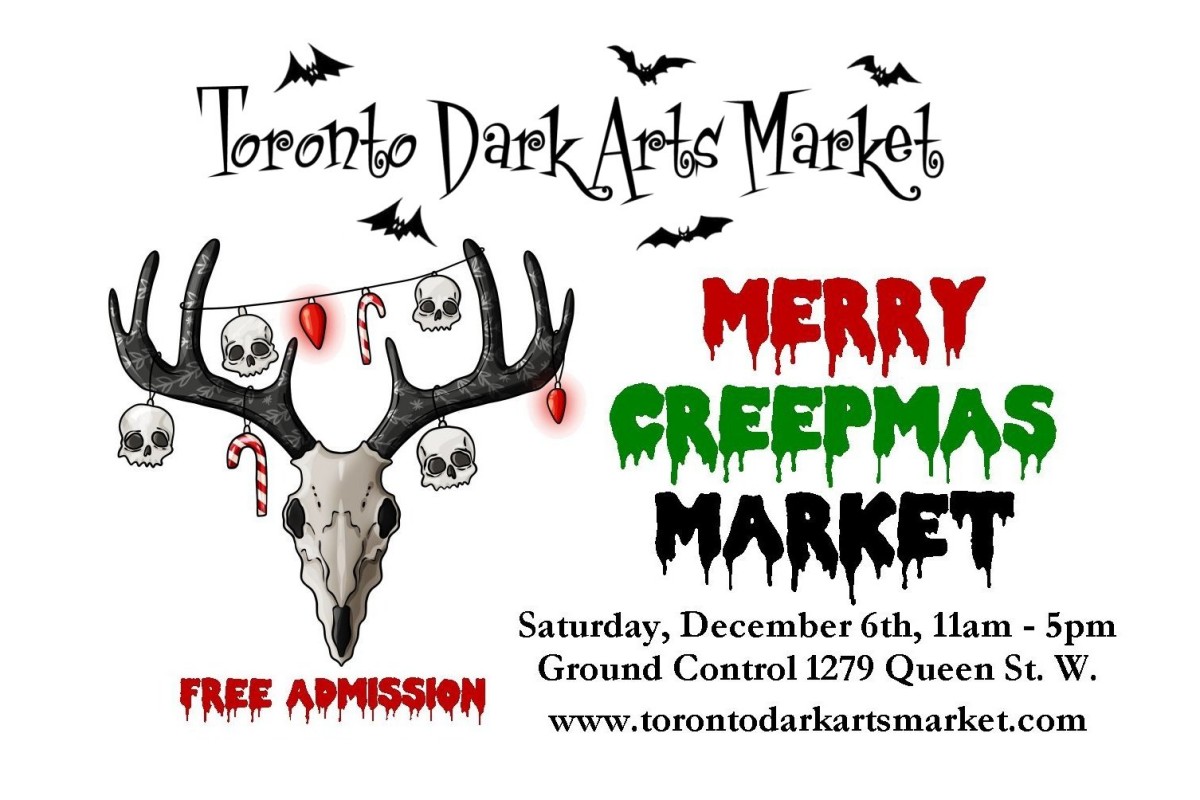 Toronto Dark Arts Market: Merry Creepmas Market