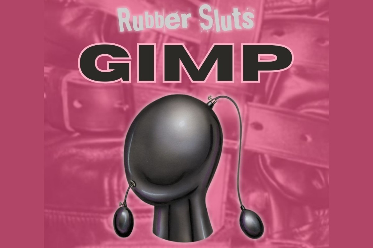 Rubber Sluts: Gimp