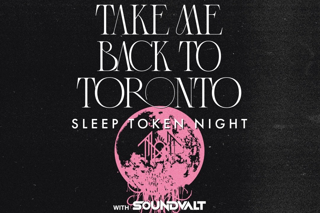 Take Me Back To Toronto: Sleep Token Night