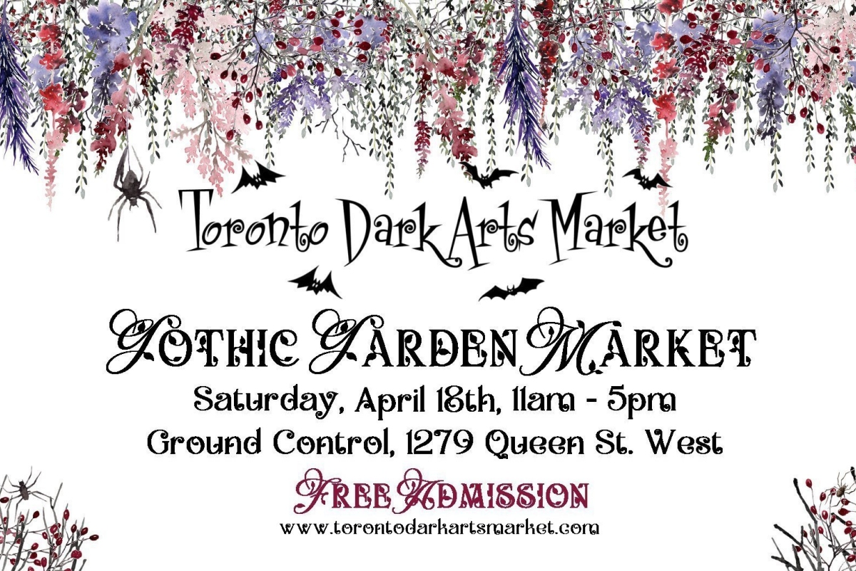 Toronto Dark Arts Market: Gothic Garden Market