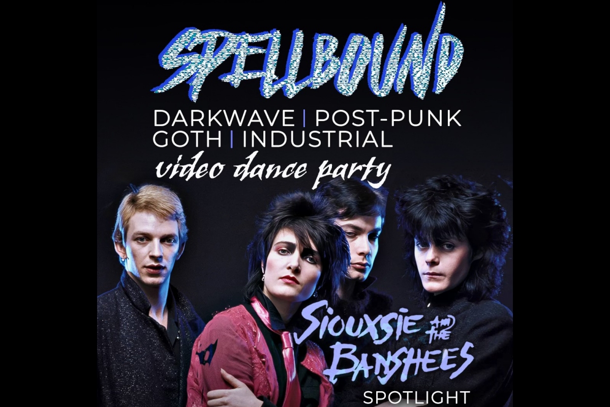 Spellbound Video Dance Party - Siouxsie & The Banshees Spotlight