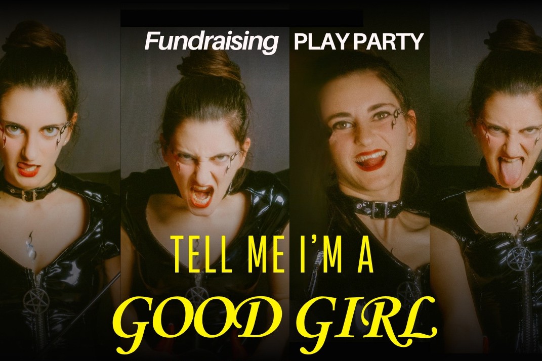 Tell Me I'm a Good Girl Play Party