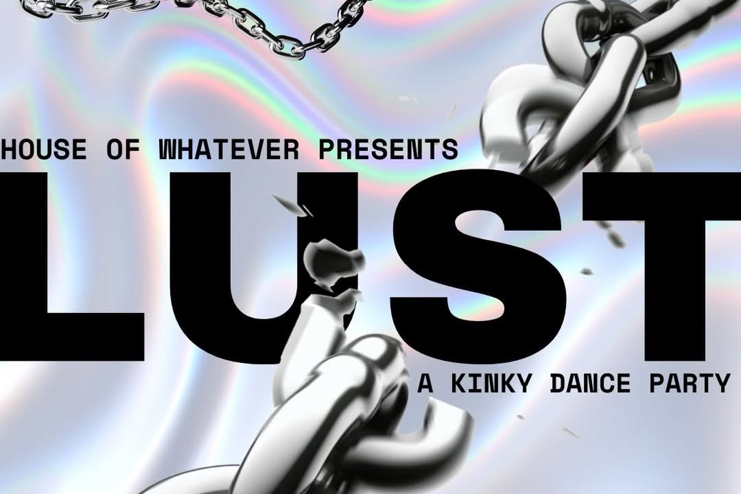 LUST: a kinky dance party