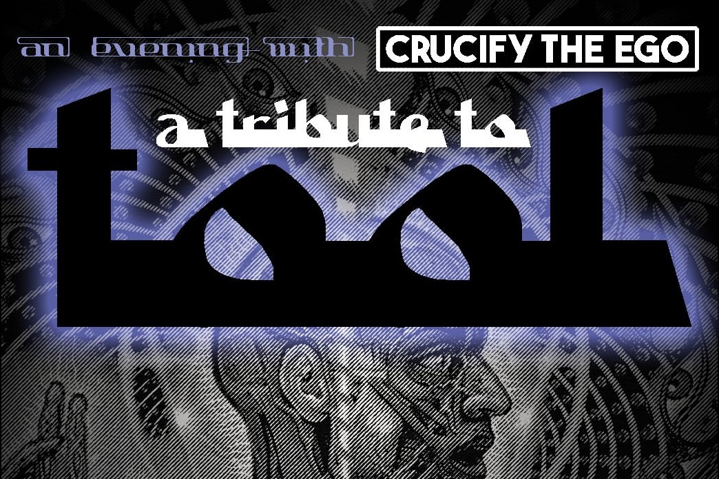 Crucify The Ego: A Tribute to Tool